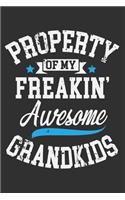 Property Of My Freakin' Awesome Grandkids