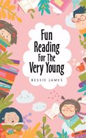 Fun Reading for the Very Young