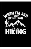 When I'm sad I go hiking