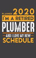 Weekly Planner 2020 - 2021 for retired PLUMBER: I'm a retired PLUMBER and I love my new Schedule - 120 Weekly Calendar Pages - 6" x 9" - Retirement Planner