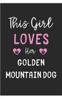 This Girl Loves Her Golden Mountain Dog