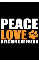 Peace Love Belgian Shepherd