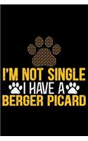 I'm Not Single I Have a Berger Picard