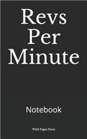 Revs Per Minute: Notebook