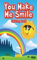 You Make Me Smile Coloring Book