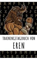 Trainingstagebuch von Eren: Personalisierter Tagesplaner für dein Fitness- und Krafttraining im Fitnessstudio oder Zuhause