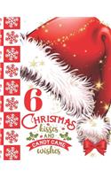 6 Christmas Kisses And Candy Cane Wishes