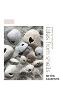 Tales From the Shells By the Seashore