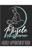 The Muscle Whisperer Hourly Appointment Book