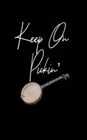 Keep On Pickin': Music Gifts For Banjo Players - A Small Lined Writing Journal or Notebook (Card Alternative)