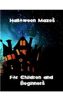 Halloween Mazes for Children and Beginners