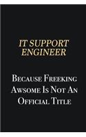 IT Support Engineer Because Freeking Awsome is not an official title: Writing careers journals and notebook. A way towards enhancement