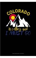 Colorado Is Calling And I Must Go: Gas & Mileage Log Book(614 Gas & Mileage Log Book)
