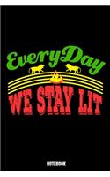 Every Day We Stay Lit Notebook: Lit Träume Notizbuch I Dream Journal I Dream Recorder I Tagebuch und Notizbuch zur Aufnahme deiner Träume I Track your Dreams Alpträume I Geschenk f