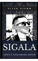 Sigala Adult Coloring Book: Famous DJ and Acclaimed Remixer Inspired Coloring Book for Adults(0 Sigala Books)
