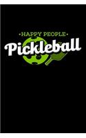 Happy People Pickleball: 120 Pages I 6x9 I Weekly Planner I Funny Pickleball Gifts for Sport Enthusiasts