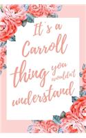 It's a Carroll Thing You Wouldn't Understand: 6x9 Dot Bullet Notebook/Journal Funny Gift Idea