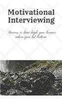 Motivational Interviewing