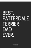 Best Patterdale Terrier Dad Ever Notizbuch: Lustiges Büchlein für Patterdale Terrier Besitzer Dotted Notebook / Punkteraster 120 gepunktete Seiten ca. A5 Format Individuelles Journal Journalin