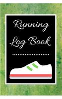 Running Log Book: My Running Diary, Runners Training Log, Running Logs, Track Distance, Time, Speed, Weather, Calories Christmas books Gift