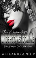 Complete Undercover Domme Series