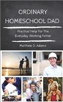 Ordinary Homeschool Dad