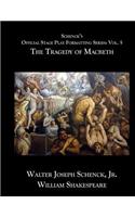 Schenck's Official Stage Play Formatting Series: Vol. 5: The Tragedy of Macbeth(5 Schenck's Official Stage Play Formatting Series:)