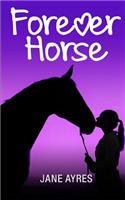 Forever Horse: The Complete Trilogy