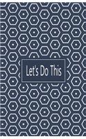 Let's do this: 5.5x8.5 - 120 Page, Let's Do This - Things to do List, Daily planner, to organize your time efficiency without forget.