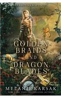 Golden Braids and Dragon Blades