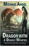 Dragon with a Deadly Weapon