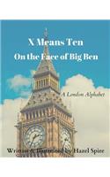 X Means Ten on the Face of Big Ben