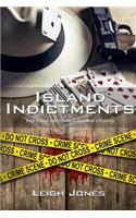 Island Indictments