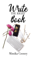 Write The Right Book: Marketing Strategies for Writers