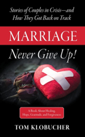 Marriage-Never Give Up!