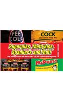 Superpiss, Meltykiss, Spankers and Muff