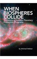 When Biospheres Collide