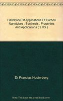 HANDBOOK OF APPLICATIONS OF CARBON NANOTUBES : SYNTHESIS PROPERTIES AND APPLICATIONS 2VOL. SET