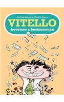 Vitello Becomes a Businessman
