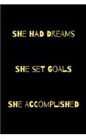 She had Dreams She set Goals She Accomplished