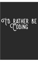 I'd Rather Be Coding
