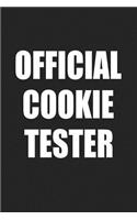 Official Cookie Tester: A 6x9 Inch Matte Softcover Journal Notebook with 120 Blank Lined Pages and a Funny Foodie Cover Slogan