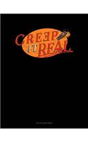 Creep It Real: Two Column Ledger(1651 Two Column Ledger)