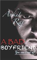 A Bad Boyfriend: You Can't Rid Of!
