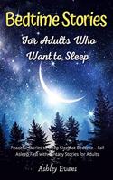 Bedtime Stories for Adults Who Want to Sleep