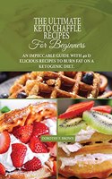 The Ultimate Keto Chaffle Recipes For Beginners
