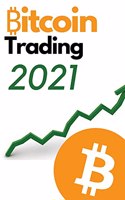 Bitcoin Trading 2021 - 2 Books in 1