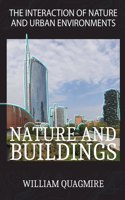 The Interaction of Nature and Urban Environment. Nature and Buildings: Fly Around the World with Your Imagination Thanks to This Amazing Photobook Full of Colorful and Amazing Photos of Nature and Artificial Constructio