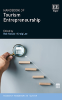 Handbook of Tourism Entrepreneurship (Research Handbooks in Tourism series)