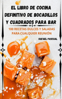 libro de cocina definitivo de bocadillos y cuadrados para bar